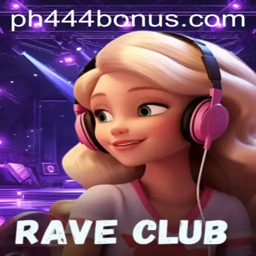 Dive into the Exciting World of 'RaveClub' with PH444.COM